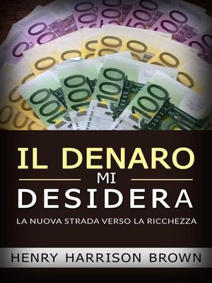 cover image of Il Denaro Mi Desidera